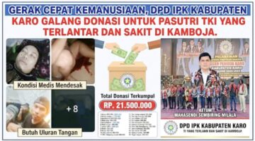 Donasi Rp21,5 Juta dari DPD IPK Karo & Korindo S. Milala untuk Evakuasi dan Pengobatan WNI di Kamboja